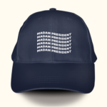 Madam President Baseball Hat